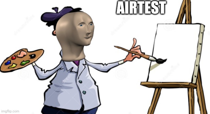 Artist painting x | AIRTEST | image tagged in artist painting x | made w/ Imgflip meme maker