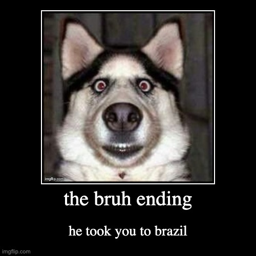 image tagged in funny,demotivationals | made w/ Imgflip demotivational maker