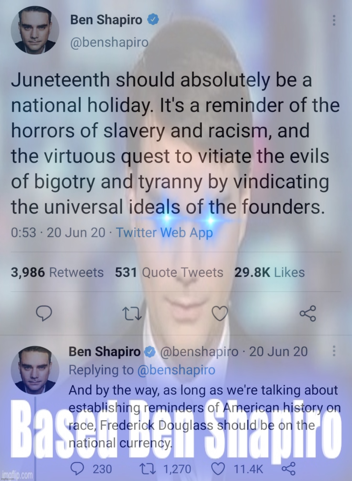 Ben would have made it a holiday LAST YEAR. Take that, Leftist scum. #MAGA #Juneteenth #LeftHypocrisy #Racism #BenWasRight | image tagged in ben shapiro,holiday,racism,leftists,juneteenth,left hypocrisy | made w/ Imgflip meme maker