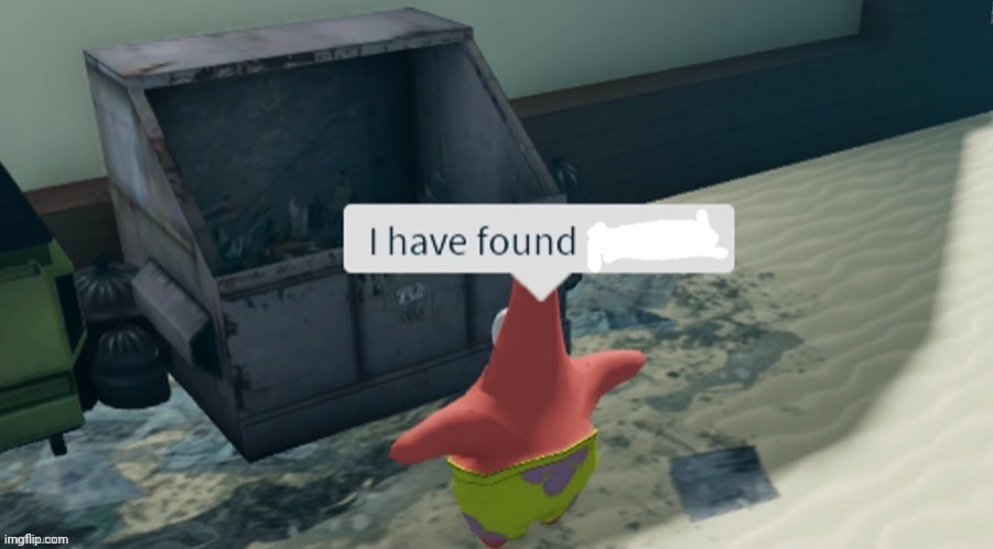 New temp | image tagged in i have found x,memes | made w/ Imgflip meme maker