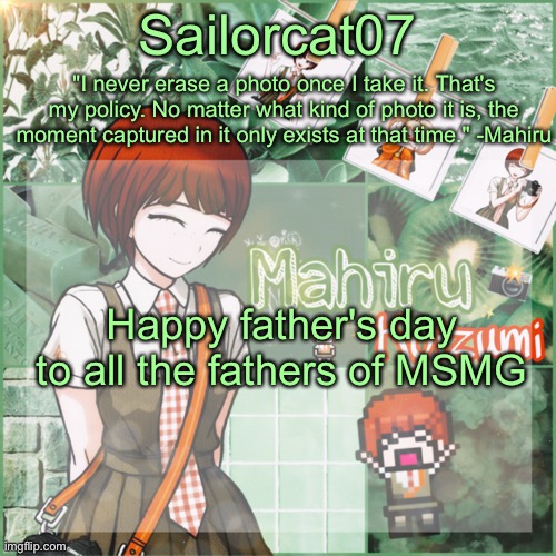 Sailor's Mahiru temp | Happy father's day to all the fathers of MSMG | image tagged in sailor's mahiru temp | made w/ Imgflip meme maker