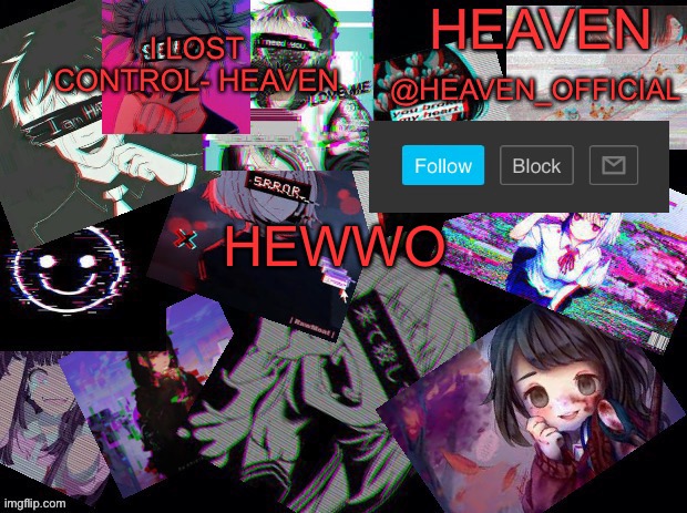 Bord | HEWWO | image tagged in cursed heaven | made w/ Imgflip meme maker