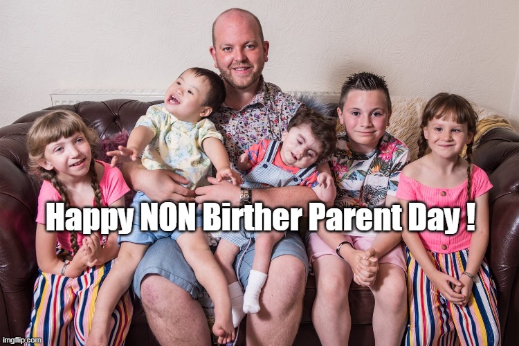 This meme has NOTHING to do with Barry Soetoro | Happy NON Birther Parent Day ! | image tagged in memes | made w/ Imgflip meme maker