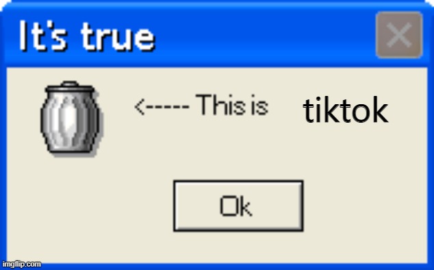 let's see how popular this meme gets | tiktok | image tagged in this is trash | made w/ Imgflip meme maker