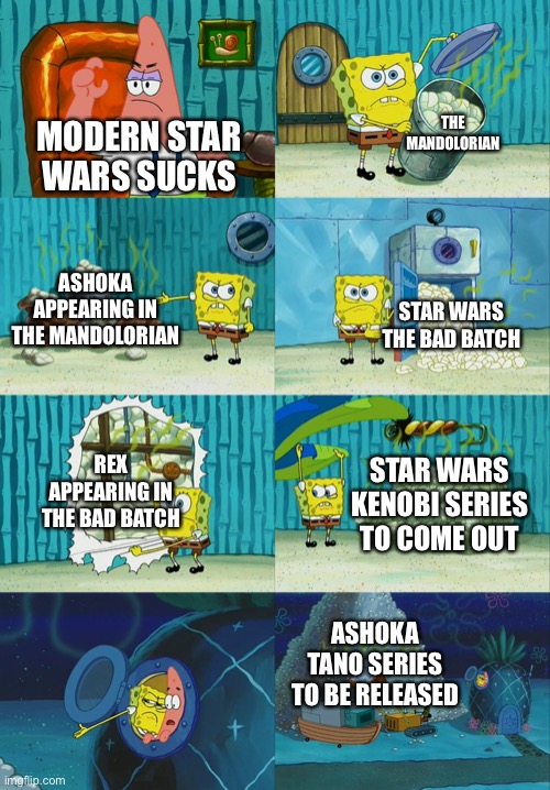 Spongebob diapers meme | MODERN STAR WARS SUCKS THE MANDOLORIAN ASHOKA APPEARING IN THE MANDOLORIAN STAR WARS THE BAD BATCH REX APPEARING IN THE BAD BATCH STAR WARS  | image tagged in spongebob diapers meme | made w/ Imgflip meme maker