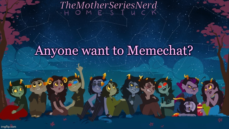 I'm bored so | Anyone want to Memechat? | image tagged in norah's homestuck temp | made w/ Imgflip meme maker