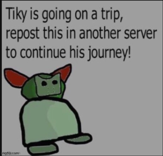 Give tiky up votes for the road | image tagged in tiky,memes | made w/ Imgflip meme maker