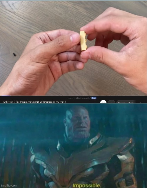 idk | image tagged in thanos impossible | made w/ Imgflip meme maker