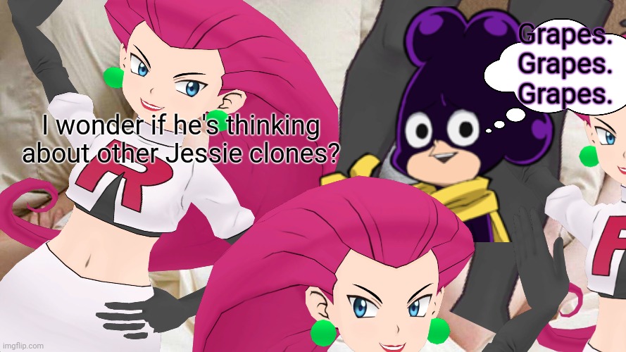 Mineta vs the Jessies | Grapes. Grapes. Grapes. I wonder if he's thinking about other Jessie clones? | image tagged in mha,pokemon,team rocket,mineta,jessie,clones | made w/ Imgflip meme maker
