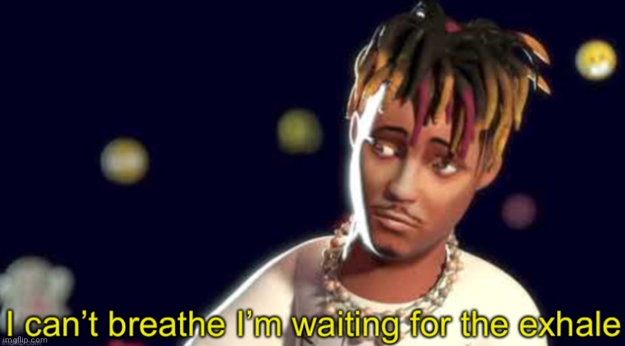 Juice WRLD | image tagged in can t breathe,juice wrld | made w/ Imgflip meme maker