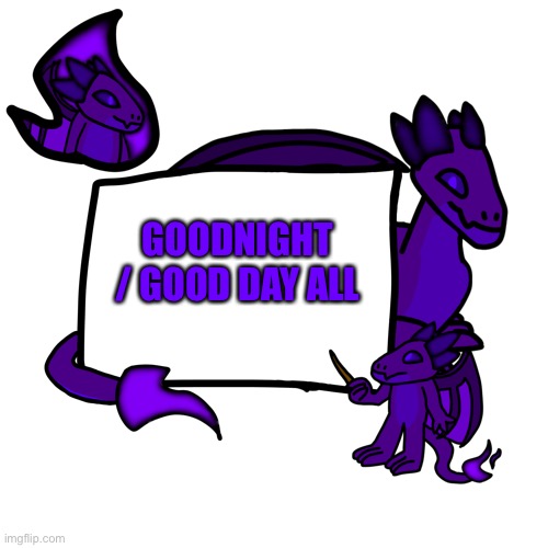 GOODNIGHT / GOOD DAY ALL | made w/ Imgflip meme maker