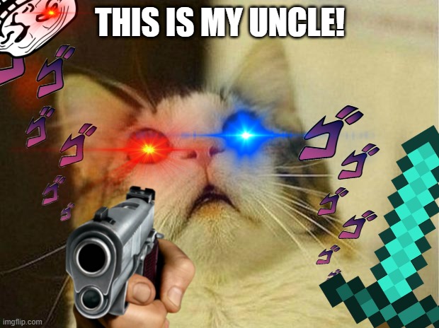 THIS IS MY UNCLE! | made w/ Imgflip meme maker