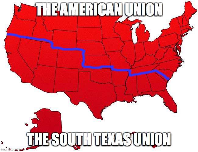 the South Americans vs North Americans | THE AMERICAN UNION; THE SOUTH TEXAS UNION | image tagged in red usa map | made w/ Imgflip meme maker