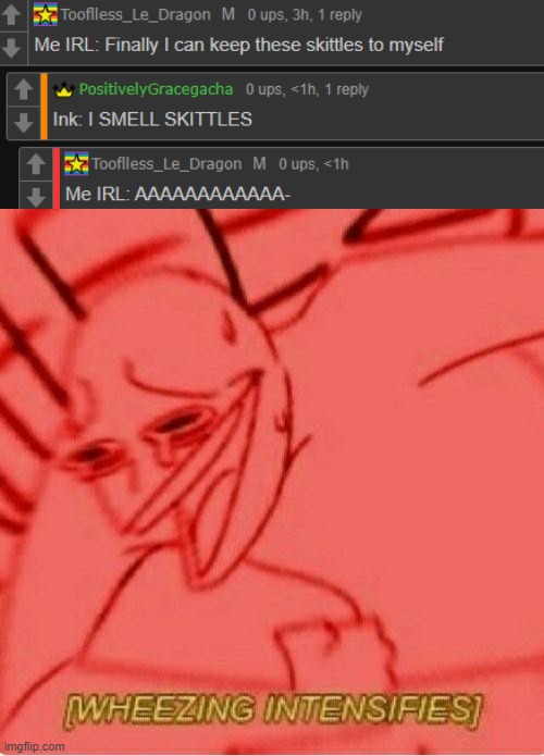 No context needed | image tagged in wheeze | made w/ Imgflip meme maker