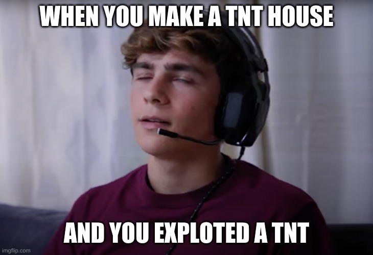 Dhar Mann | WHEN YOU MAKE A TNT HOUSE; AND YOU EXPLOTED A TNT | image tagged in dhar mann | made w/ Imgflip meme maker