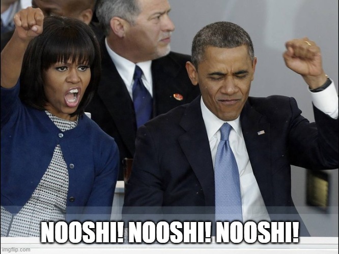 Nooshi Dagostar |  NOOSHI! NOOSHI! NOOSHI! | image tagged in obama's fist pumping | made w/ Imgflip meme maker