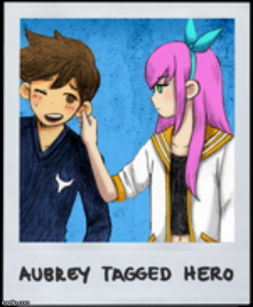 Aubrey tags Hero | image tagged in aubrey tags hero | made w/ Imgflip meme maker
