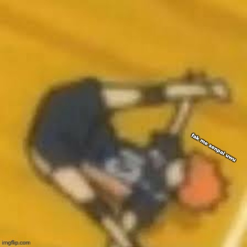 h-hinata? | image tagged in fak me senpai | made w/ Imgflip meme maker