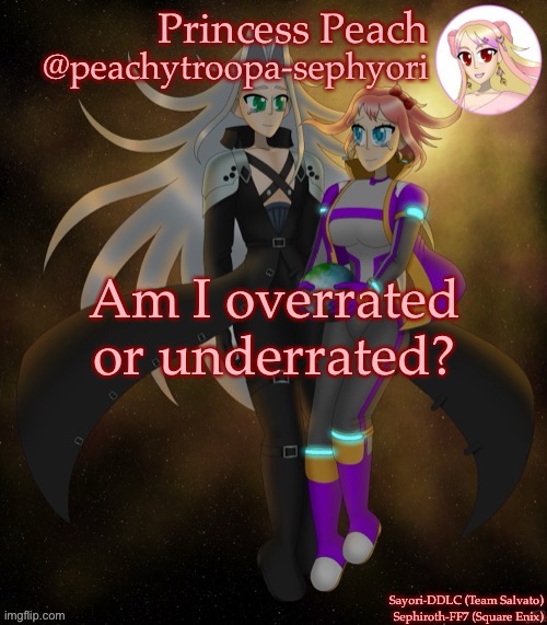 t r e n d | Am I overrated or underrated? | image tagged in sayori and sephiroth | made w/ Imgflip meme maker