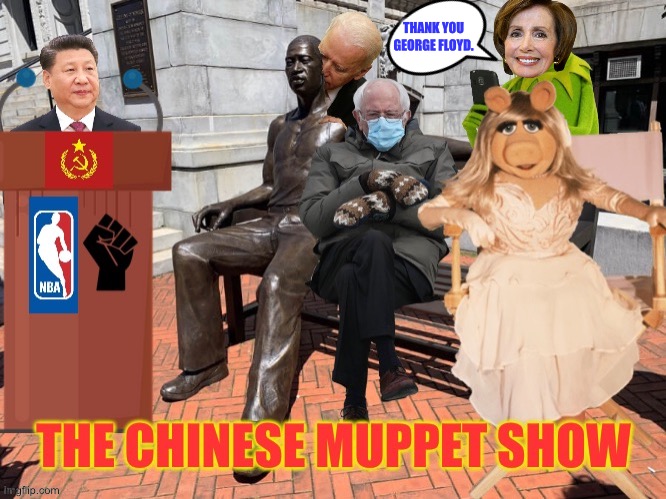The Chinese Puppet Show featuring Nancy Pelosi | THANK YOU GEORGE FLOYD. | image tagged in the chinese muppet show,memes,nancy pelosi,george floyd,china,communist | made w/ Imgflip meme maker