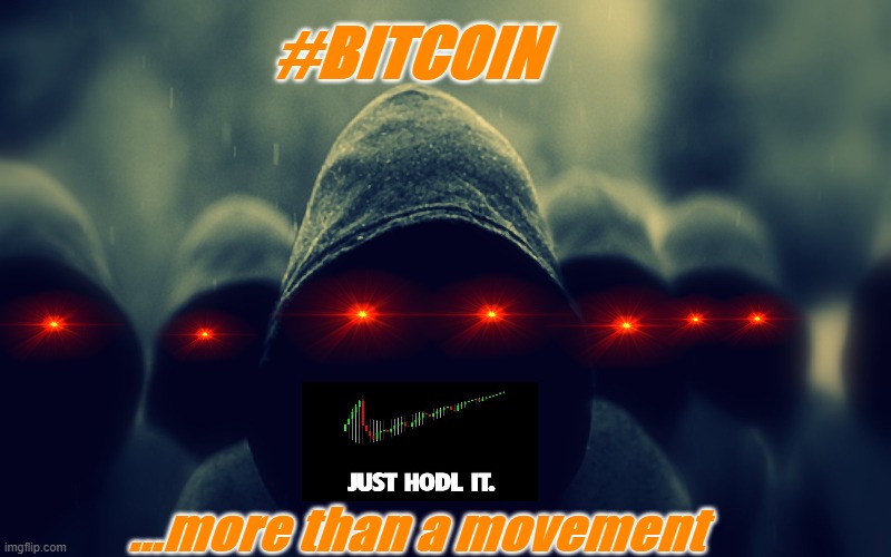 Bitcoin Movement #bitcoin | #BITCOIN; ...more than a movement | image tagged in funny,bitcoin | made w/ Imgflip meme maker