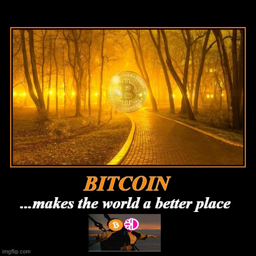 BTC - Heal the world!! | image tagged in funny,demotivationals | made w/ Imgflip demotivational maker