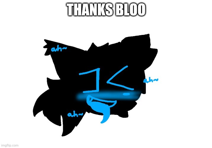 Horny error | THANKS BLOO | image tagged in horny error | made w/ Imgflip meme maker