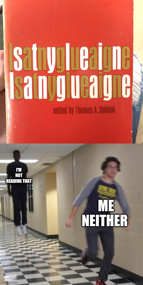 I'M NOT READING THAT; ME NEITHER | image tagged in floating boy chasing running boy | made w/ Imgflip meme maker