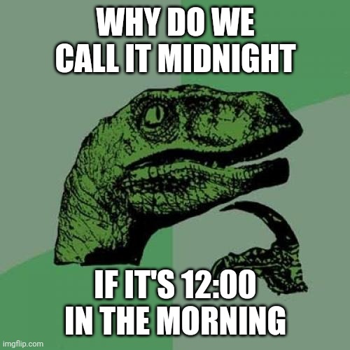 Is 12:00 a.m. or 12:00 p.m. midnight?