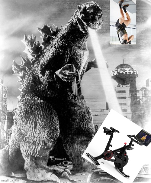 Godzilla Vs. Peloton | image tagged in funny,godzilla,fitness | made w/ Imgflip meme maker