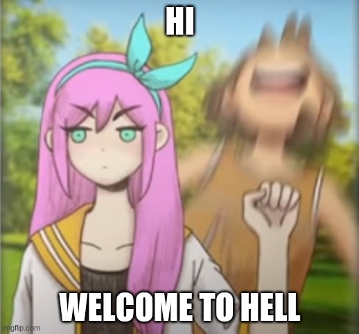 Aubrey punching Kel | HI WELCOME TO HELL | image tagged in aubrey punching kel | made w/ Imgflip meme maker