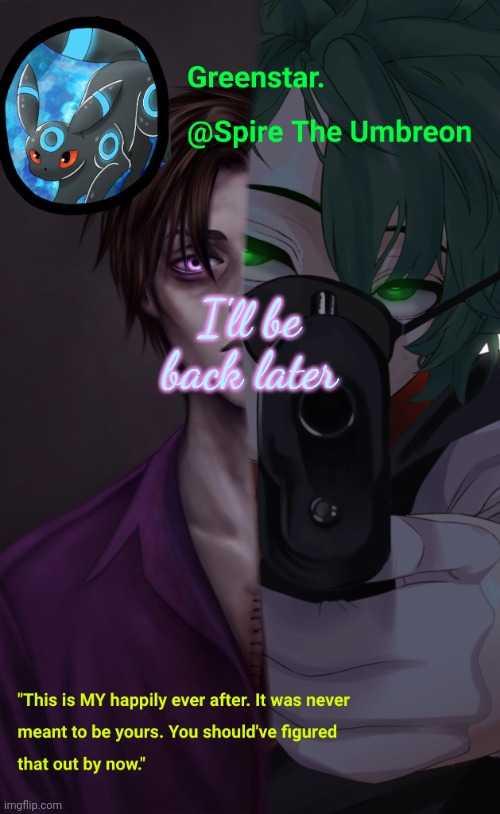 Villian Deku / Mike Afton temp | I'll be back later | image tagged in villian deku / mike afton temp | made w/ Imgflip meme maker