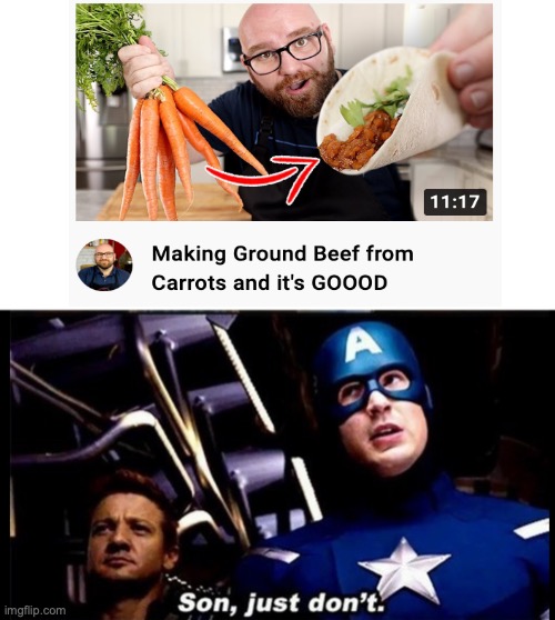 Carrots are not meat | image tagged in captain america just don't,vegan,carrots,meat | made w/ Imgflip meme maker