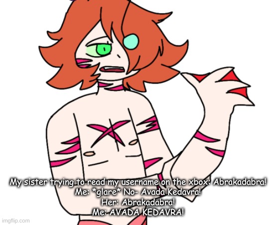 Siren Carl | My sister trying to read my username on the xbox: Abrakadabra!
Me: *glare* No- Avada Kedavra!
Her: Abrakadabra!
Me: AVADA KEDAVRA! | image tagged in siren carl | made w/ Imgflip meme maker