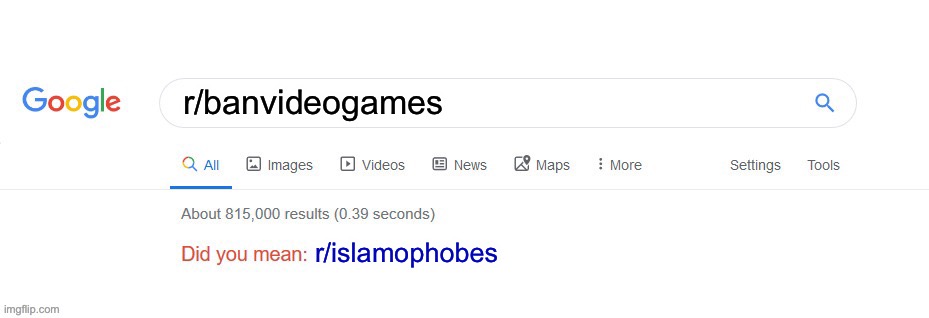Anti gamers are islamophobes | r/banvideogames; r/islamophobes | image tagged in did you mean | made w/ Imgflip meme maker