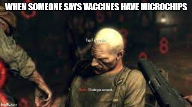  WHEN SOMEONE SAYS VACCINES HAVE MICROCHIPS | image tagged in tap to resist | made w/ Imgflip meme maker