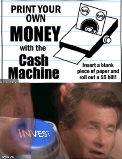 Instant Fortune | image tagged in invest | made w/ Imgflip meme maker