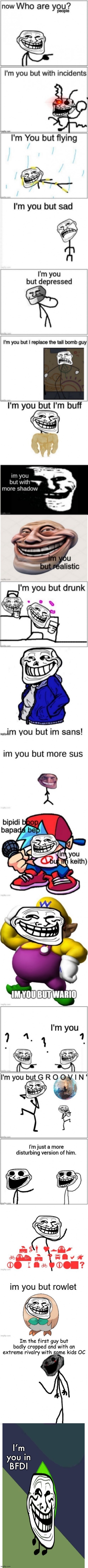 I'm you but | I’m you in BFDI | image tagged in i'm you but,bfdi,bfb,trollface | made w/ Imgflip meme maker