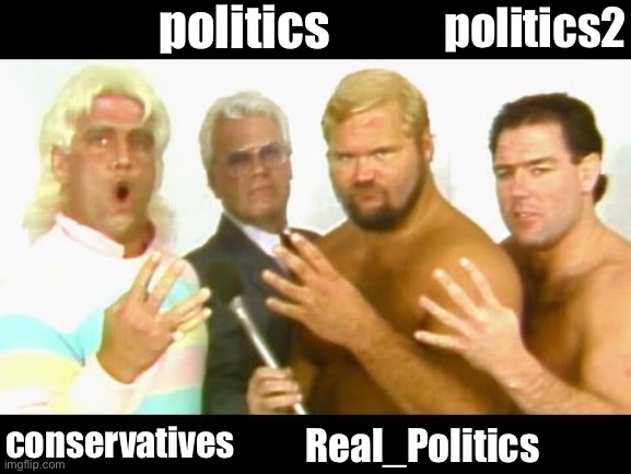 wheres politics3. i wanna be part of the club, maga | politics; politics2; conservatives; Real_Politics | image tagged in the four horsemen,maga,politics3,meme stream,four horsemen,the four horsemen of the apocalypse | made w/ Imgflip meme maker