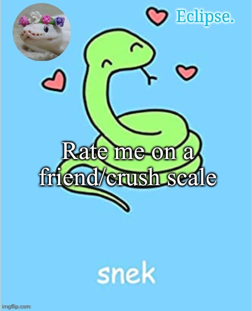 Ohlookatrend | Rate me on a friend/crush scale | made w/ Imgflip meme maker