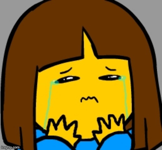 Super Sad Frisk | image tagged in super sad frisk | made w/ Imgflip meme maker