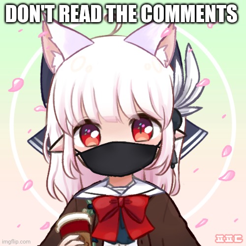 Anime | DON'T READ THE COMMENTS | image tagged in anime | made w/ Imgflip meme maker