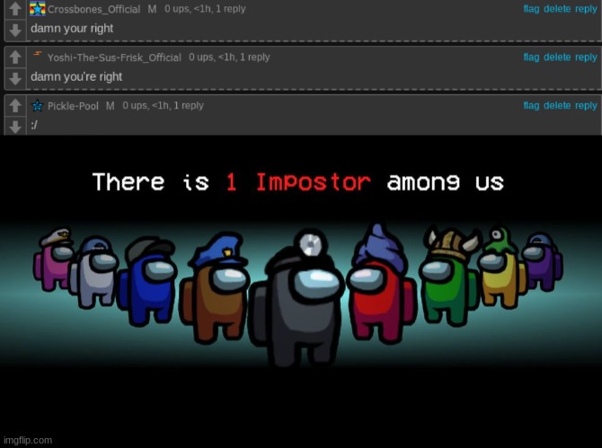 image tagged in there is one impostor among us | made w/ Imgflip meme maker