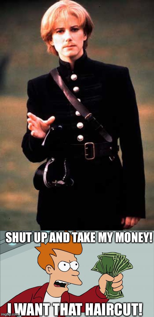 I know I said I really hated the twelfth night movie, but would ya look at her (yes that is actually a girl) haircut?! | SHUT UP AND TAKE MY MONEY! I WANT THAT HAIRCUT! | image tagged in memes,shut up and take my money fry | made w/ Imgflip meme maker
