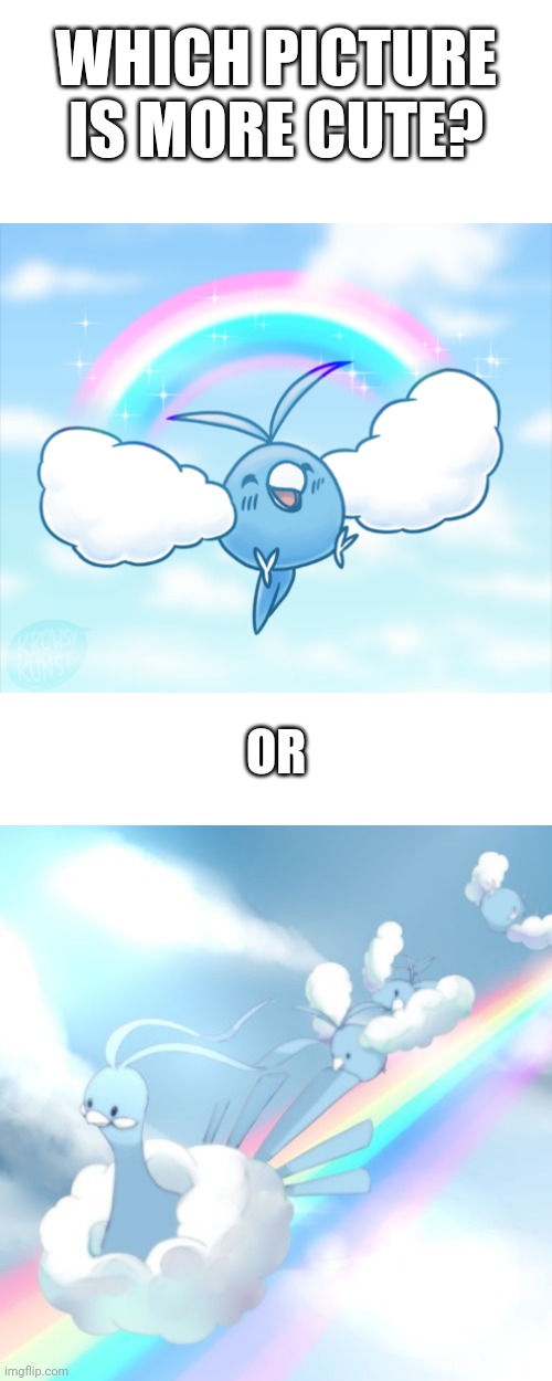 Which pic is more cute | WHICH PICTURE IS MORE CUTE? OR | image tagged in pokemon,cute,picture | made w/ Imgflip meme maker
