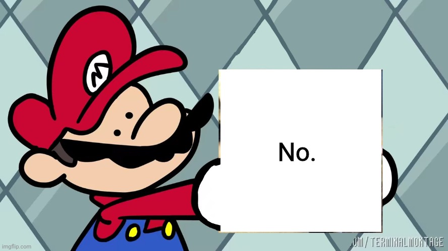 No. | made w/ Imgflip meme maker