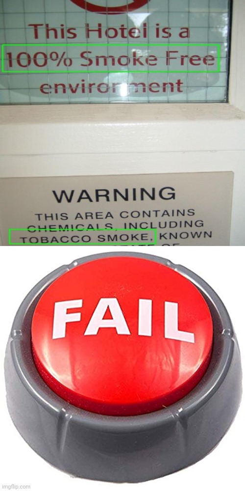 It can't be a 100% smoke free environment if it contains tobacco smoke and/or other smoke. | image tagged in fail red button,you had one job,fails,memes,signs,smoke | made w/ Imgflip meme maker