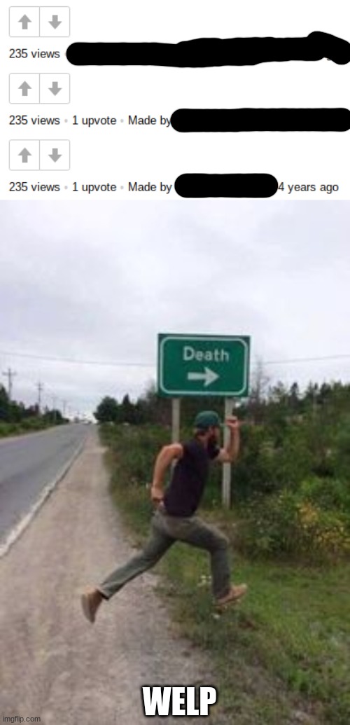 welp | WELP | image tagged in welp | made w/ Imgflip meme maker
