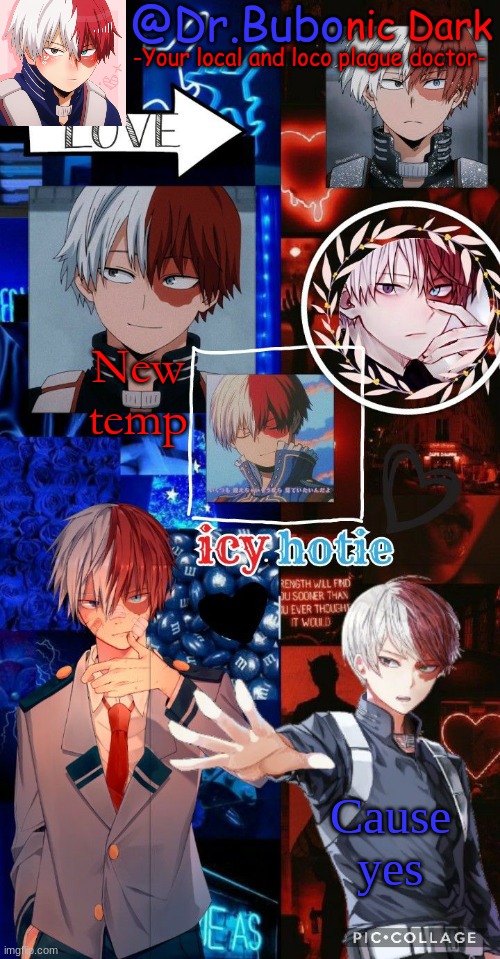 New temp; Cause yes | image tagged in holy god another todoroki temp | made w/ Imgflip meme maker