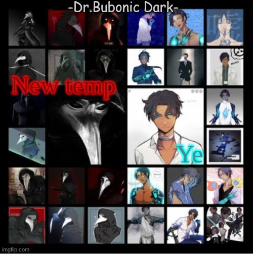 Bubonic's Scp 049 and Scp 073 temp | Ye; New temp | image tagged in bubonic's scp 049 and scp 073 temp | made w/ Imgflip meme maker